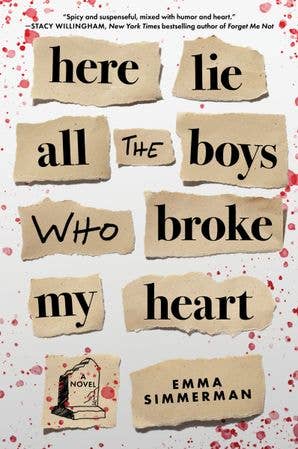 Here Lie All the Boys Who Broke My Heart : Emma Simmerman