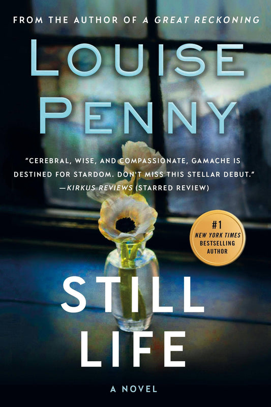 Still Life: A Chief Inspector Gamache Novel #2