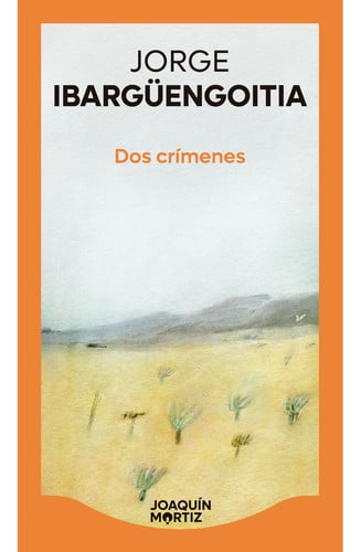 DOS Crímenes (Novela) / Two Crimes (a Novel)