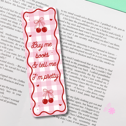 Buy Me Books And Tell Me Im Pretty Bookmark / Cherry Bookish
