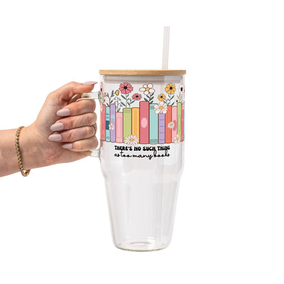No Such Thing As Too Many Books Glass Cup, Mug & Tumbler