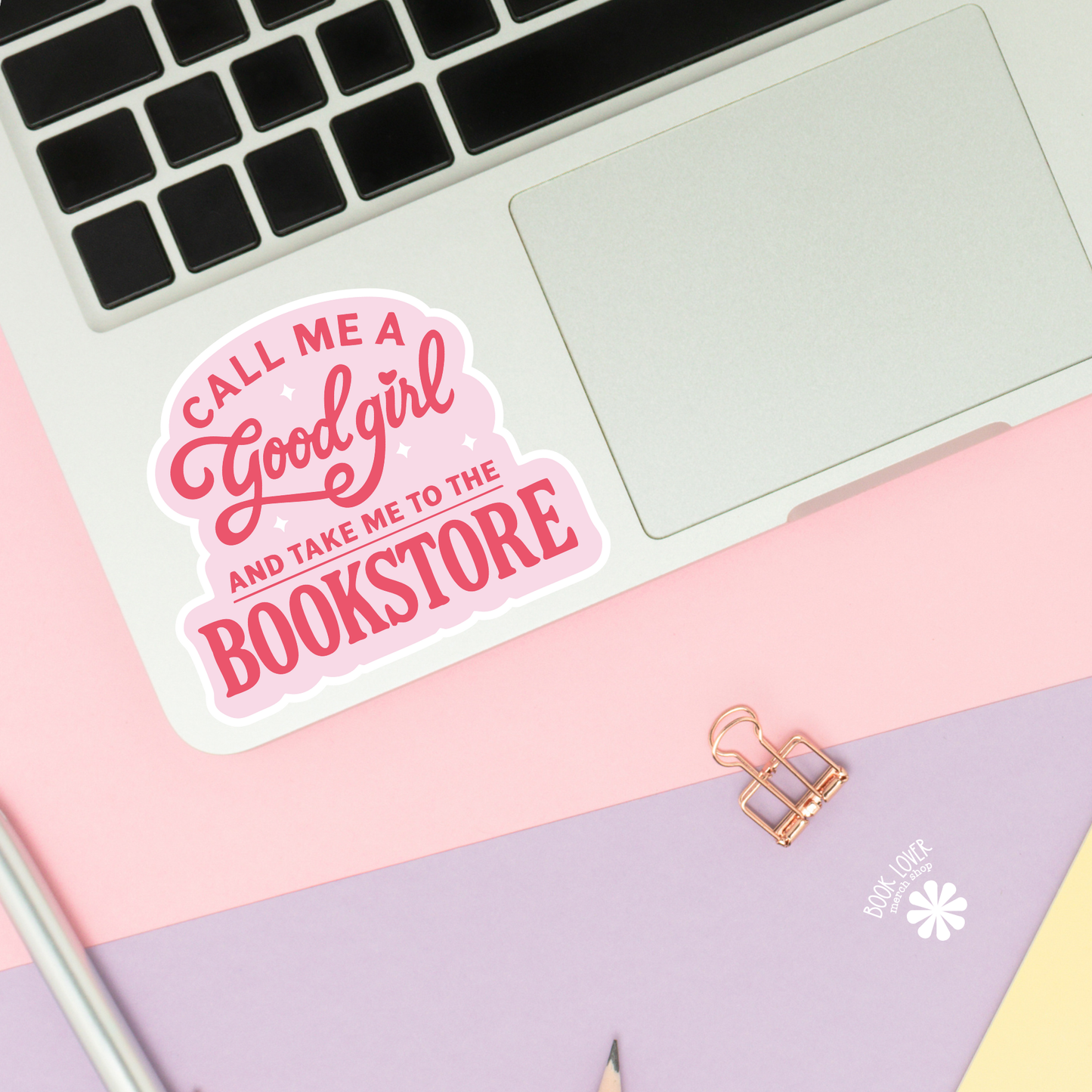 Call Me A Good Girl and Take Me To The Bookstore Stickers