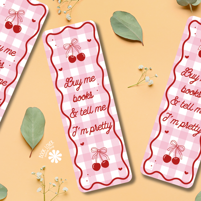 Buy Me Books And Tell Me Im Pretty Bookmark / Cherry Bookish