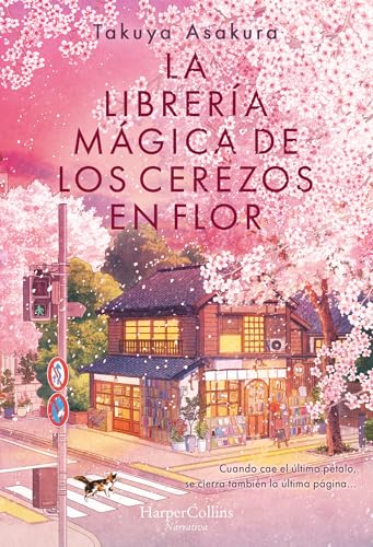 Librería Mágica de Los Cerezos En Flor: The Vanishing Cherry Blossom Bookshop (Spanish Edition)