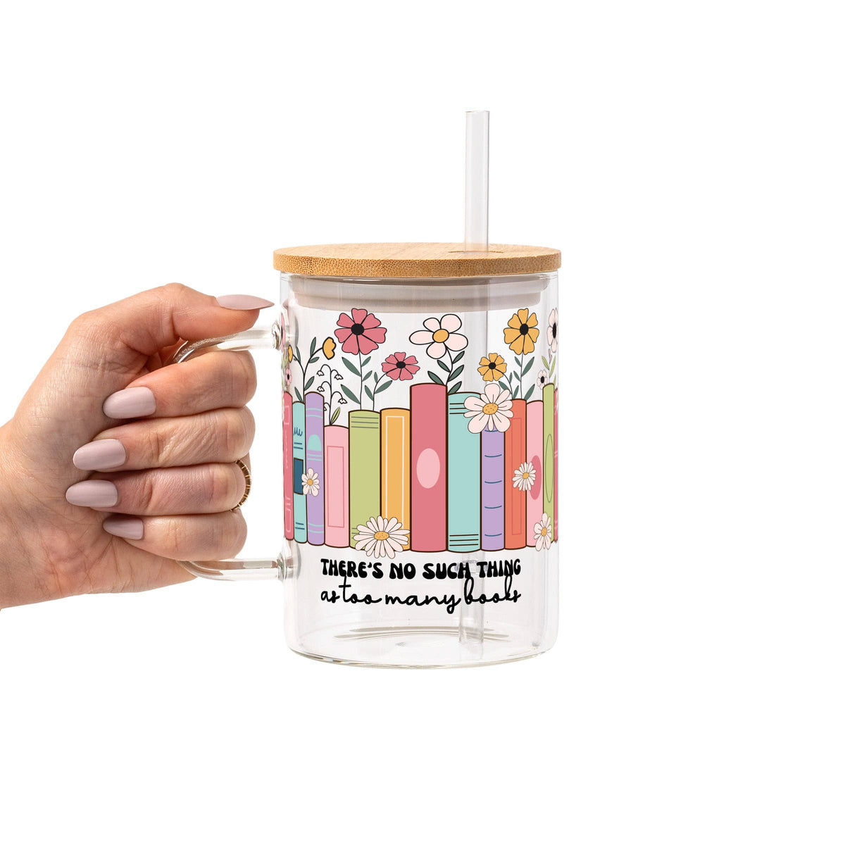 No Such Thing As Too Many Books Glass Cup, Mug & Tumbler