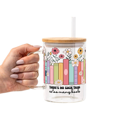 No Such Thing As Too Many Books Glass Cup, Mug & Tumbler