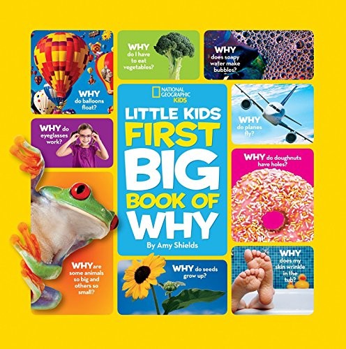 National Geographic Little Kids First Big Book of Why: Questions and Answers about the World for Curious Kids